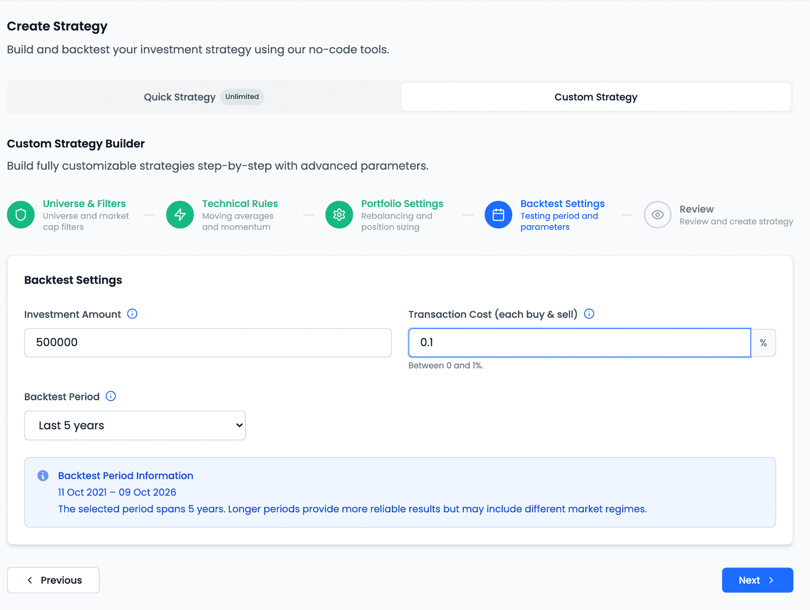 The Backtest Settings step with Investment Amount 500000, Transaction Cost (each buy & sell) at 0.1% with the helper text Between 0 and 1%, Backtest Period set to Last 5 years, and a Backtest Period Information panel reading 11 Oct 2021 – 09 Oct 2026 and noting that the selected period spans 5 years